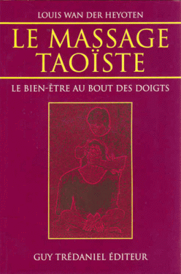 Le massage taoiste par wan der heyoten louis ed guy tredaniel 1995